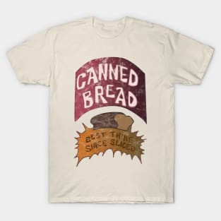 Canned Bread T-Shirt